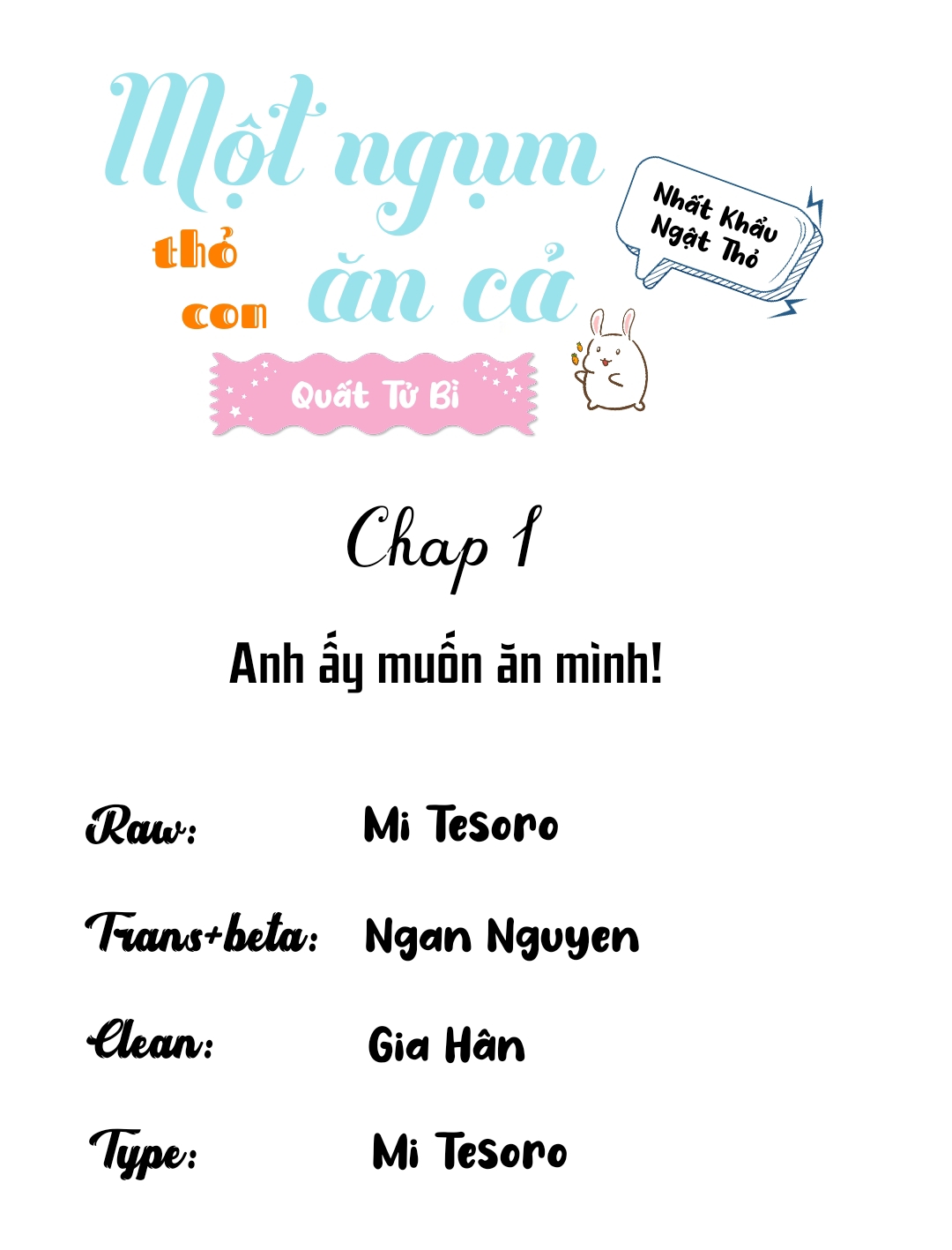 Một Ngụm Ăn Cả Thỏ Con Chapter 1 - Next Chapter 2