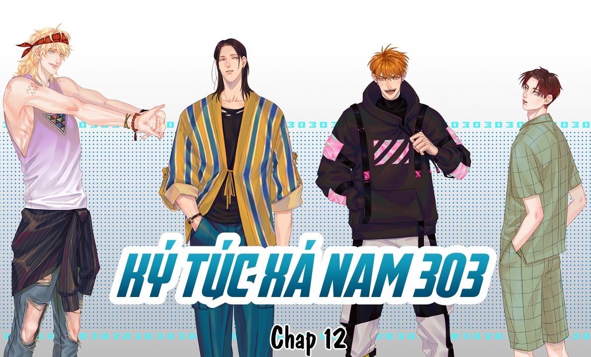 Ký túc xá nam phòng 303 Chapter 34 - Next Chapter 35