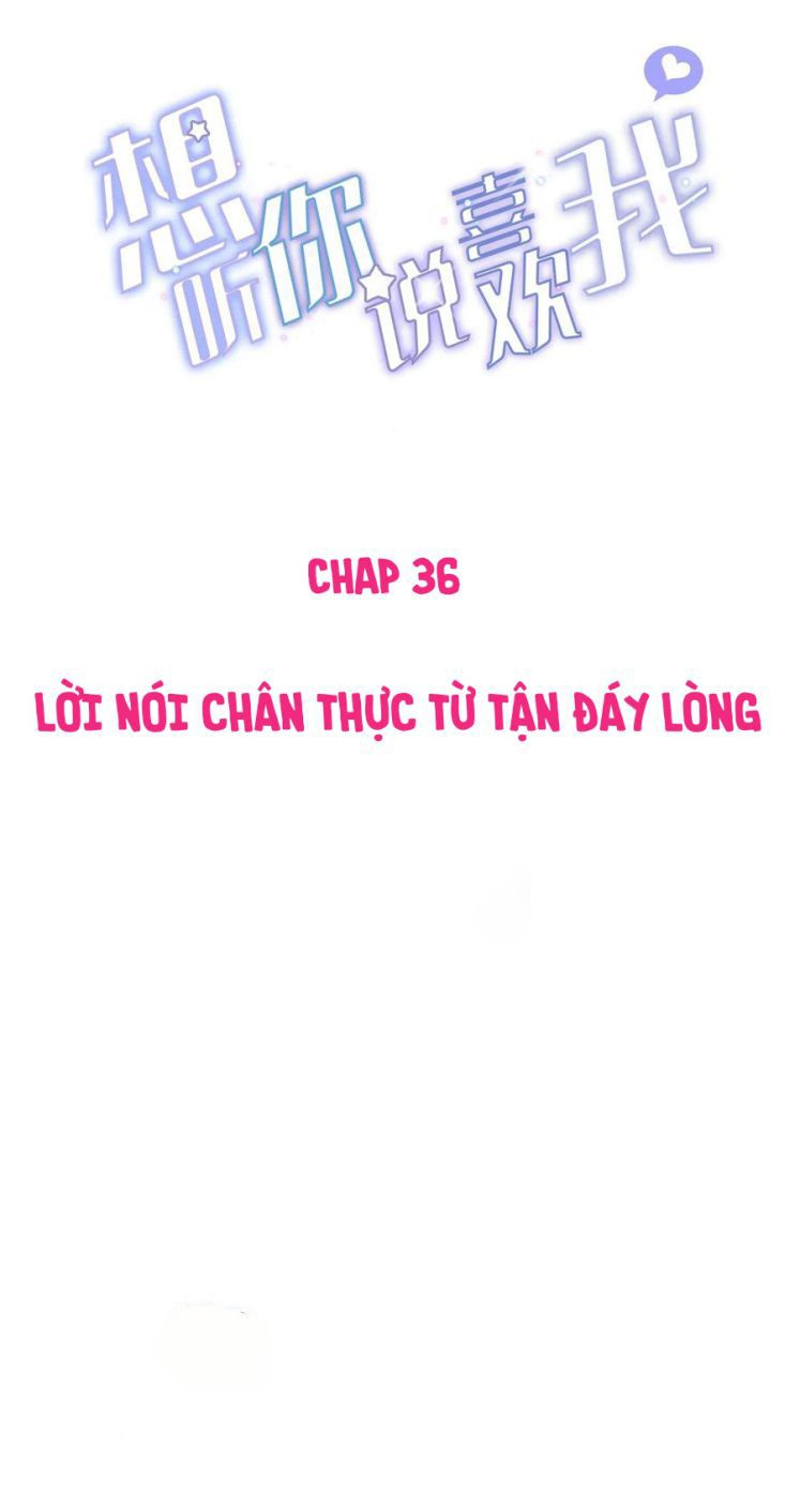 Muốn Nghe Cậu Nói Thích Tớ Chapter 36 - Next Chapter 36.5