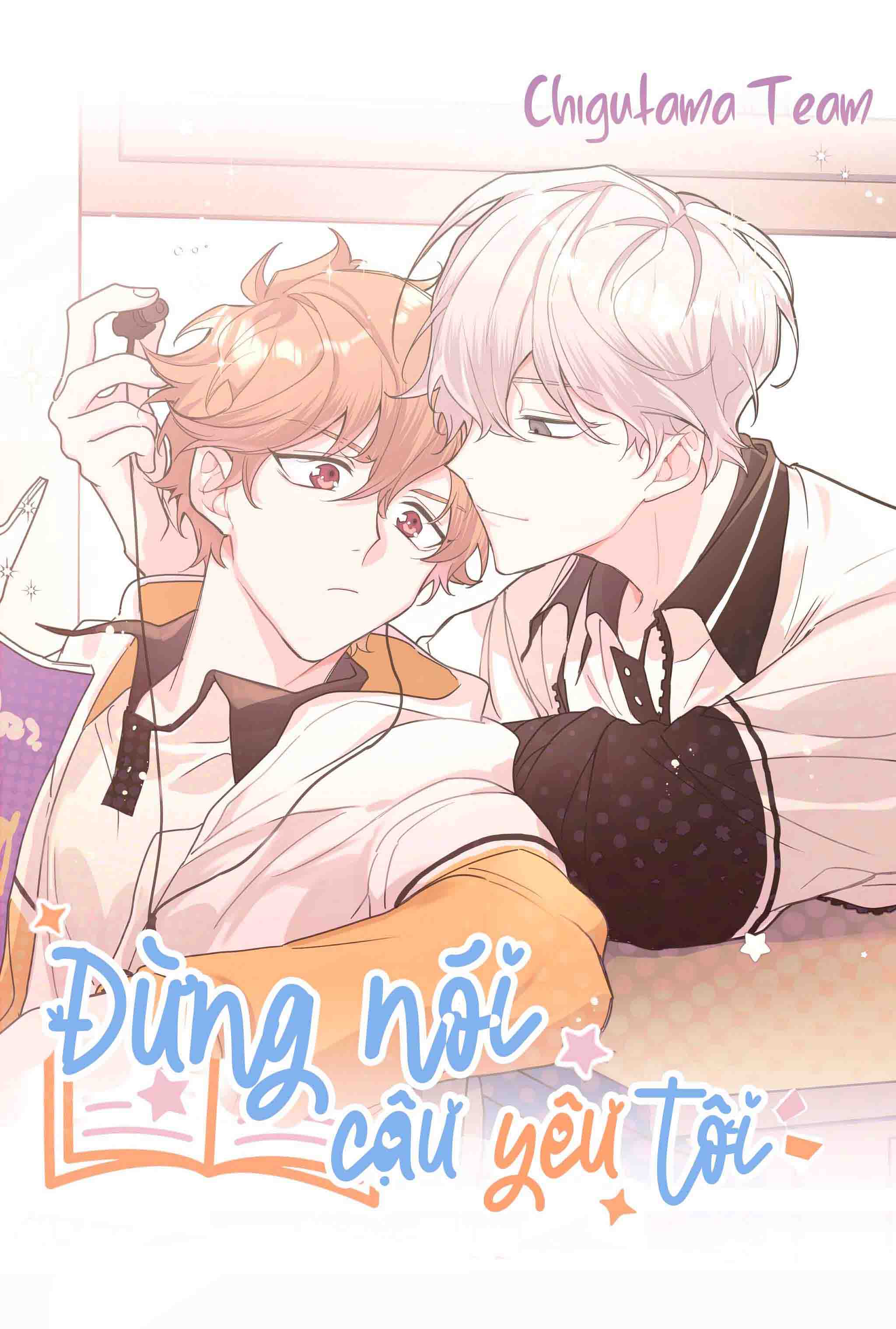 Đừng Nói Cậu Yêu Tôi Chap 7 - Next Chap 8