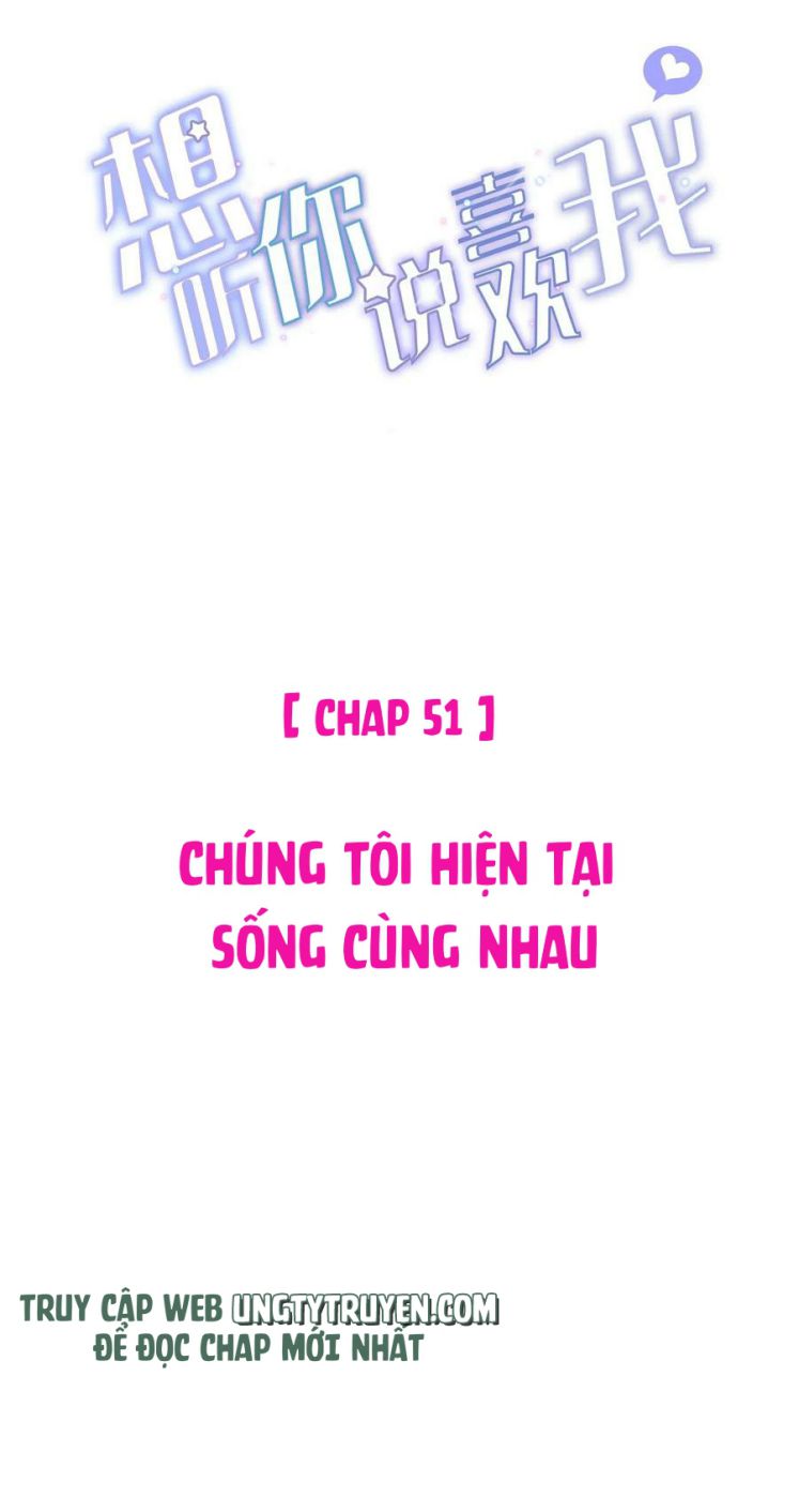 Muốn Nghe Cậu Nói Thích Tớ Chapter 51 - Next Chapter 52