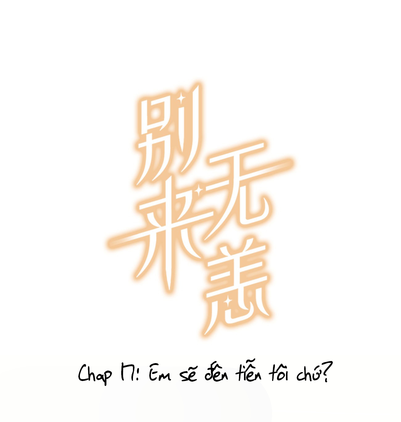 Chào, đã lâu không gặp Chapter 17 - Next Chapter 18