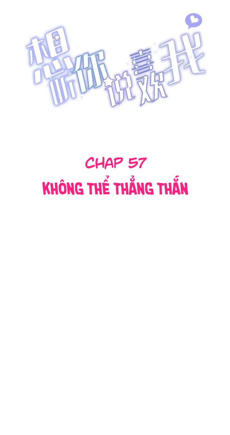 Muốn Nghe Cậu Nói Thích Tớ Chapter 57 - Next Chapter 58