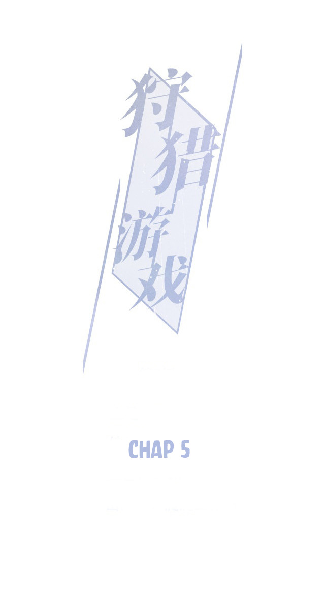 TRÒ CHƠI SĂN MỒI Chapter 5 - Next Chapter 55