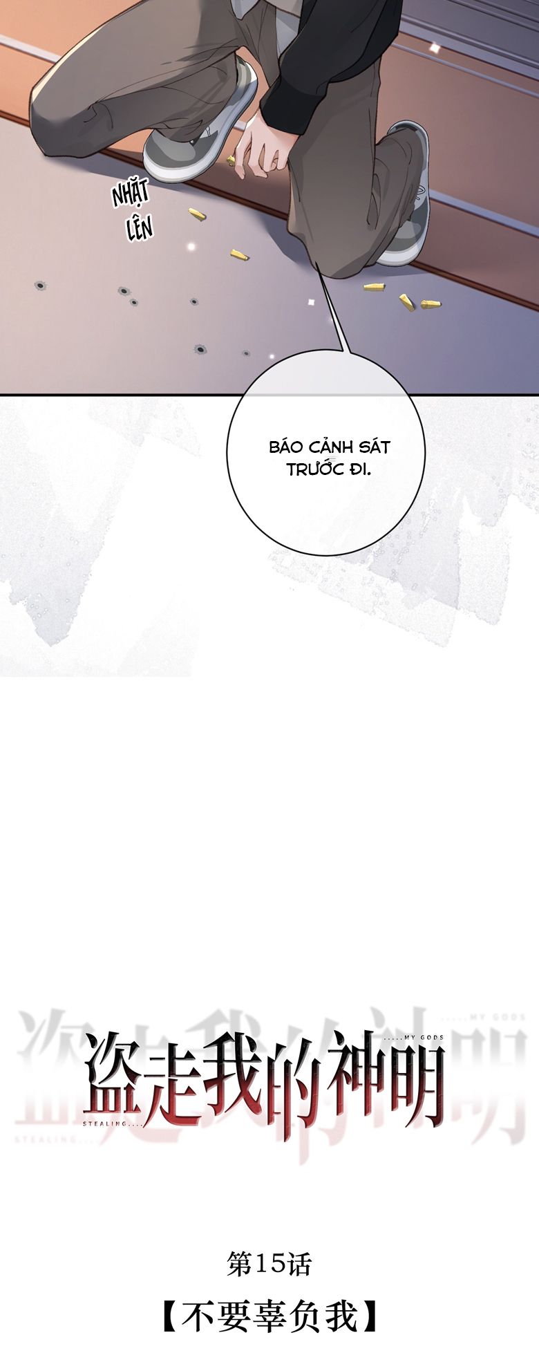 Đánh Cắp Thần Minh Của Tôi Chap 15 - Next Chap 16